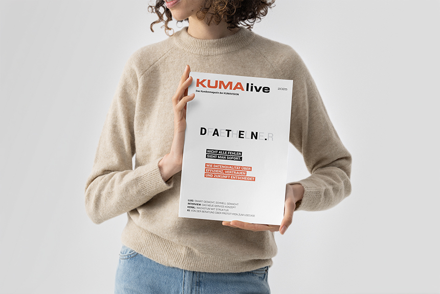 Kundenmagazin KUMAlive: Wie Datenqualität über Effizienz, Vertrauen und Zukunft entscheidet